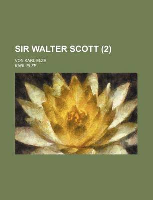 Book cover for Sir Walter Scott (2); Von Karl Elze