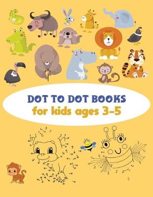 Book cover for Dot To Dot Books For Kids Ages 3-5