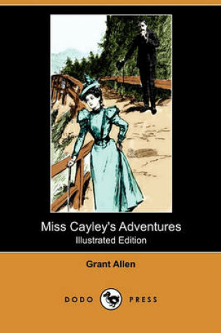 Cover of Miss Cayley's Adventures(Dodo Press)