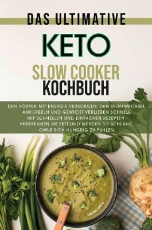 Cover of Das ultimative Keto Slow Cooker Kochbuch