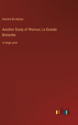 Book cover for Another Study of Woman; La Grande Breteche