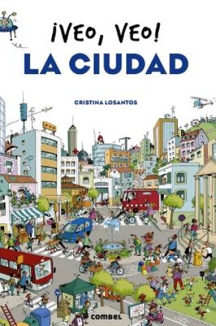 Cover of ¡Veo, Veo! La Ciudad