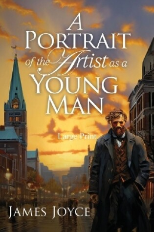 Cover of A Portrait of the Artist as a Young Man (Large Print, Annotated)