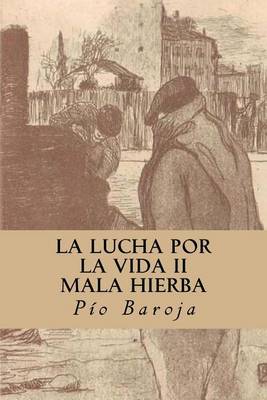 Book cover for La Lucha por la Vida II; Mala Hierba