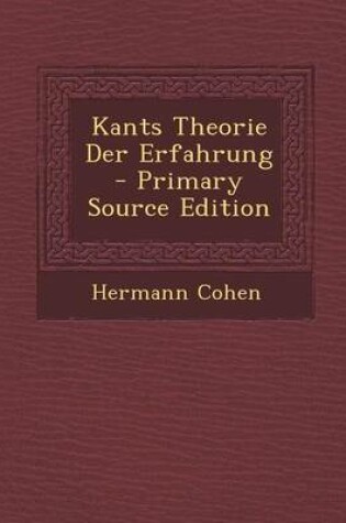 Cover of Kants Theorie Der Erfahrung - Primary Source Edition