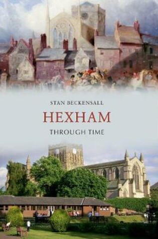 Cover of Hexham Through Time