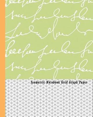 Book cover for Isometric Notebook Grid Graph Paper