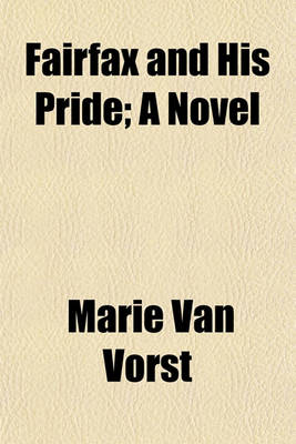 Book cover for Fairfax and His Pride; A Novel