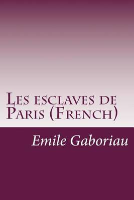 Book cover for Les esclaves de Paris (French)