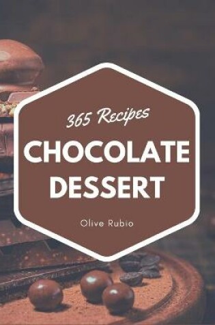 Cover of 365 Chocolate Dessert Recipes