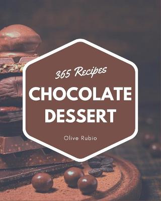 Book cover for 365 Chocolate Dessert Recipes