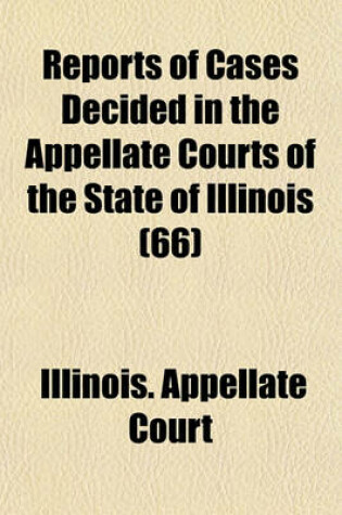 Cover of Reports of Cases Decided in the Appellate Courts of the State of Illinois Volume 66