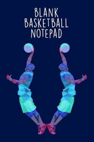 Cover of Blank Basketball Notepad