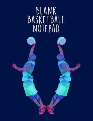 Book cover for Blank Basketball Notepad