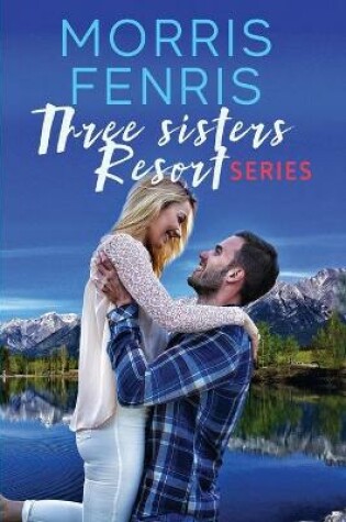 Cover of Three Sisters Resort Boxset