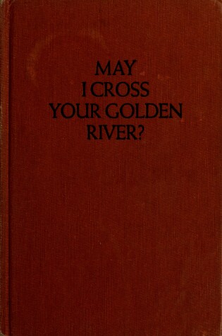 Cover of May I Cross Your Golden River?