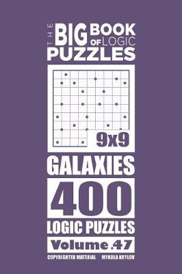 Book cover for The Big Book of Logic Puzzles - Galaxies 400 Logic (Volume 47)