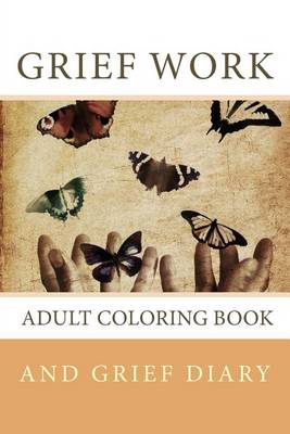 Book cover for Grief Work Adult Coloring Book