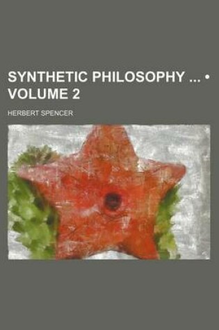 Cover of Synthetic Philosophy (Volume 2)