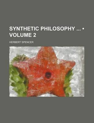 Book cover for Synthetic Philosophy (Volume 2)