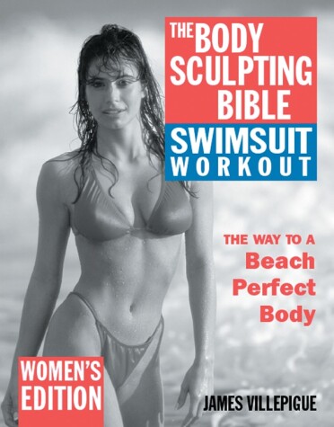 Book cover for The Body Sculpting Bible Swimsuit Workout: Women's Edition