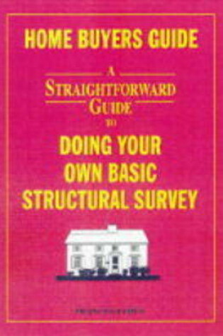 Cover of A Straightforward Guide to Doing Your Own Basic Structural Survey