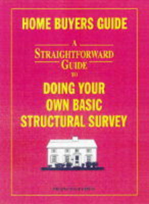 Book cover for A Straightforward Guide to Doing Your Own Basic Structural Survey