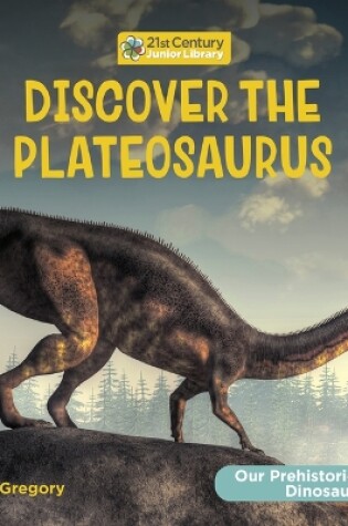 Cover of Discover the Plateosaurus