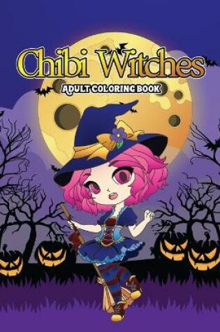 Cover of Chibi Witches Adult Coloring Book