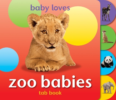 Cover of Baby Loves Tab Books: Zoo Babies