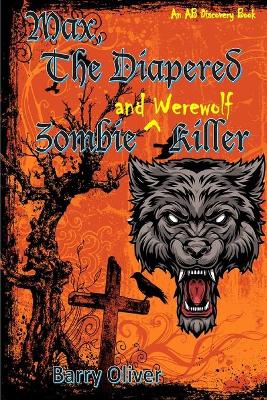 Book cover for Max, The Diapered Zombie and Werewolf Killer