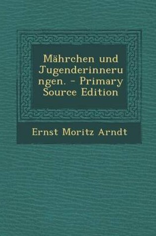 Cover of Mahrchen Und Jugenderinnerungen. - Primary Source Edition