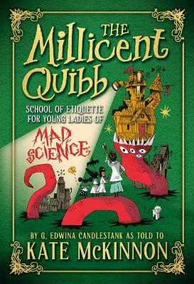 Book cover for The Millicent Quibb School of Etiquette for Young Ladies of Mad Science