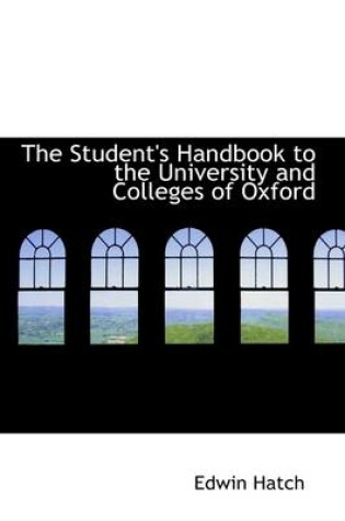 Cover of The Student's Handbook to the University and Colleges of Oxford