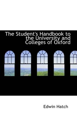 Book cover for The Student's Handbook to the University and Colleges of Oxford