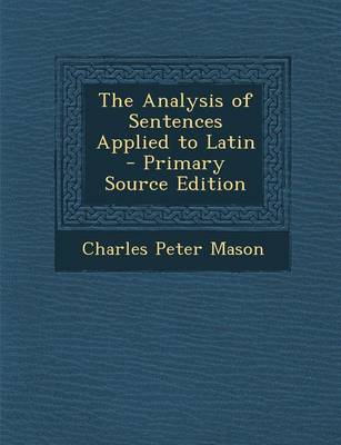 Book cover for The Analysis of Sentences Applied to Latin