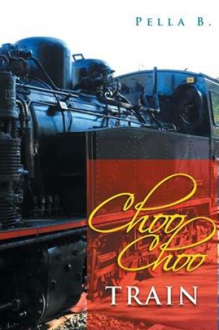 Cover of Choo Choo Train