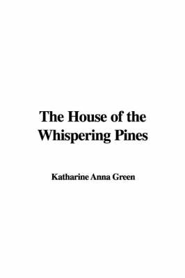 Book cover for The House of the Whispering Pines