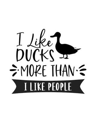 Book cover for I Like Ducks More Than I Like People