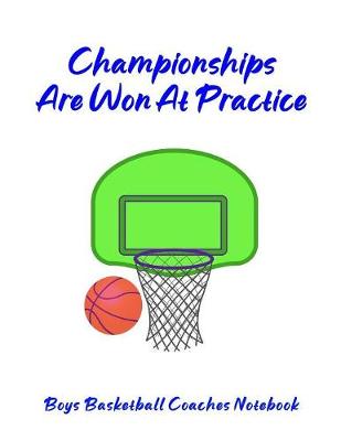 Book cover for Championships Are Won At Practice