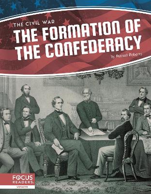 Book cover for Civil War: The Formation of the Confederacy