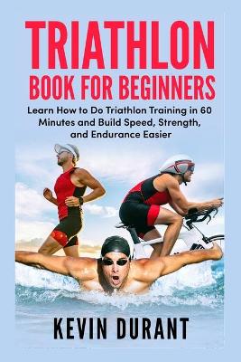 Book cover for Triathlon Book For Beginners