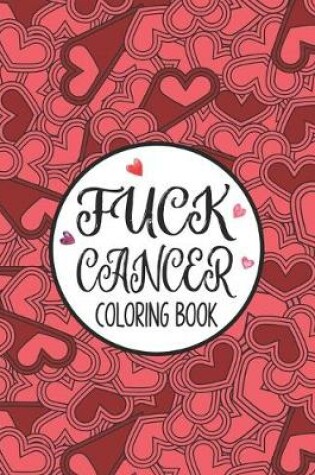 Cover of Fuck Cancer Coloring Book