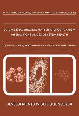 Book cover for Soil Mineral-Organic Matter-Microorganism Interactions and Ecosystem Health