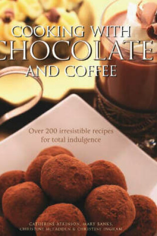 Cover of Cooking with Chocolate and Coffee