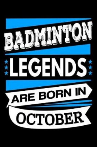 Cover of Badminton Legends Are Born In October Journal