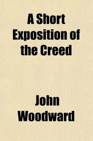 Cover of A Short Exposition of the Creed