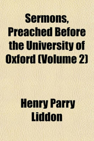 Cover of Sermons, Preached Before the University of Oxford (Volume 2)