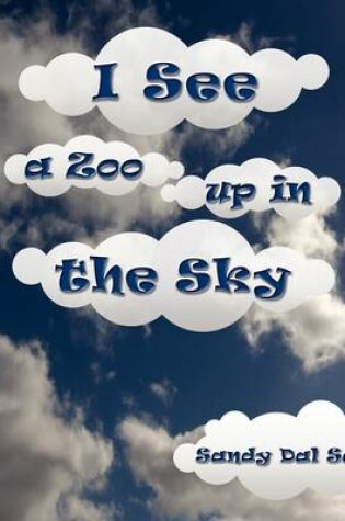 Cover of I See a Zoo Up in the Sky