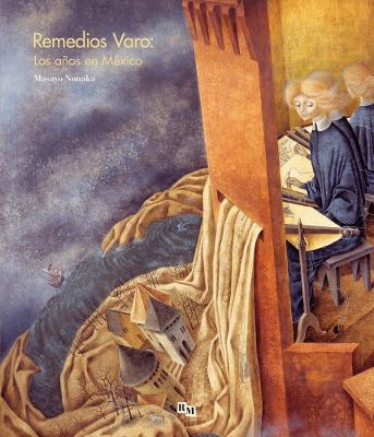 Book cover for Remedios Varo: Los A�os En M�xico